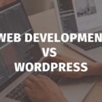 web development vs wordpress